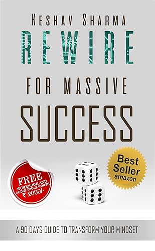Rewire for Massive Success: A 90 Days Guide to Transform Your Mindset