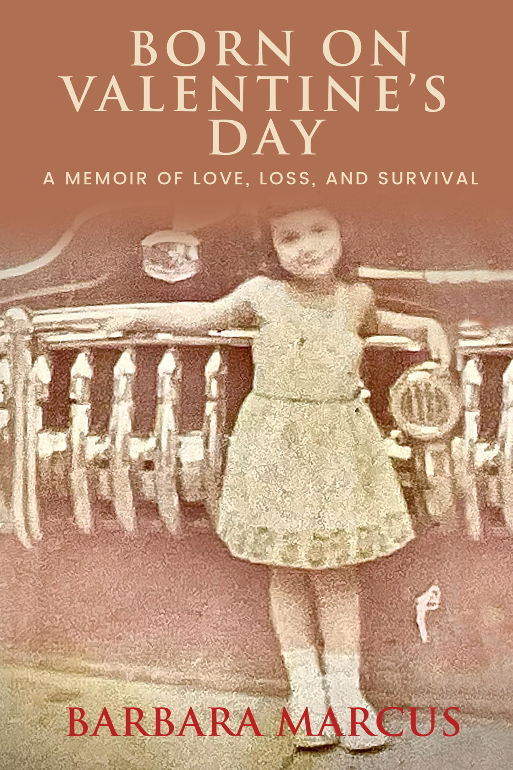 Born on Valentine's Day: A Memoir of Love, Loss, and Survival