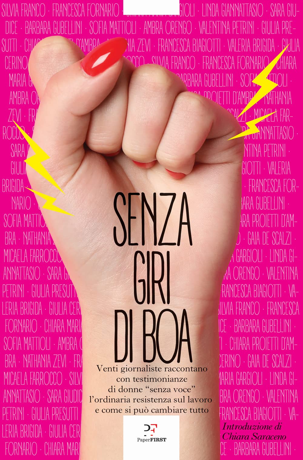 Senza Giri Di Boa. Venti Giornaliste Raccontano Con Testimonianze Di Donne «Senza Voce» L'ordinaria Resistenza Sul Lavoro E Come Si Può Cambiare Tutto - 4