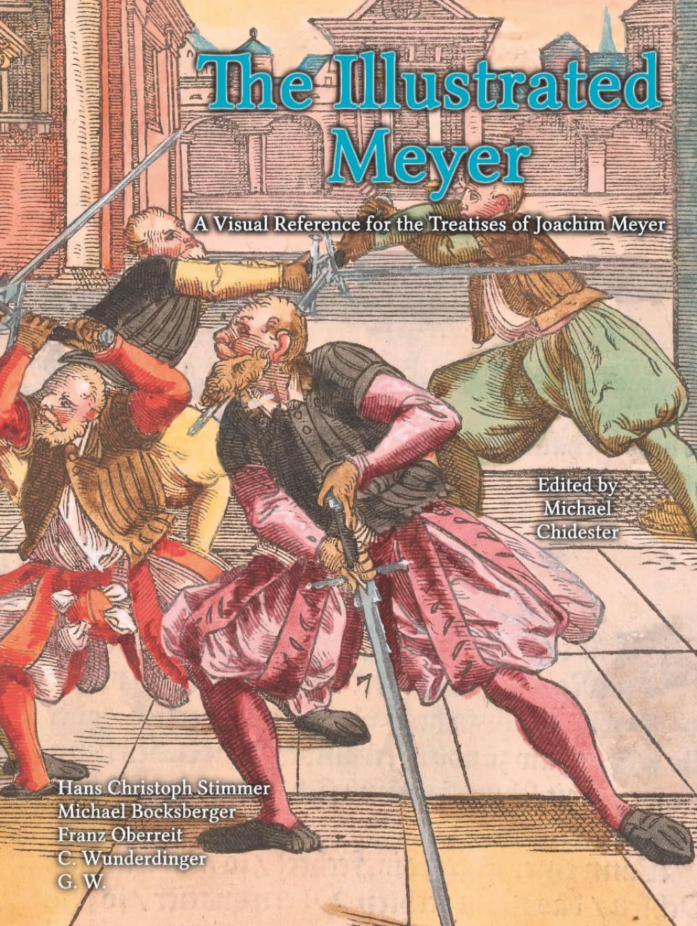The Illustrated Meyer: A Visual Reference for the Treatises of Joachim Meyer