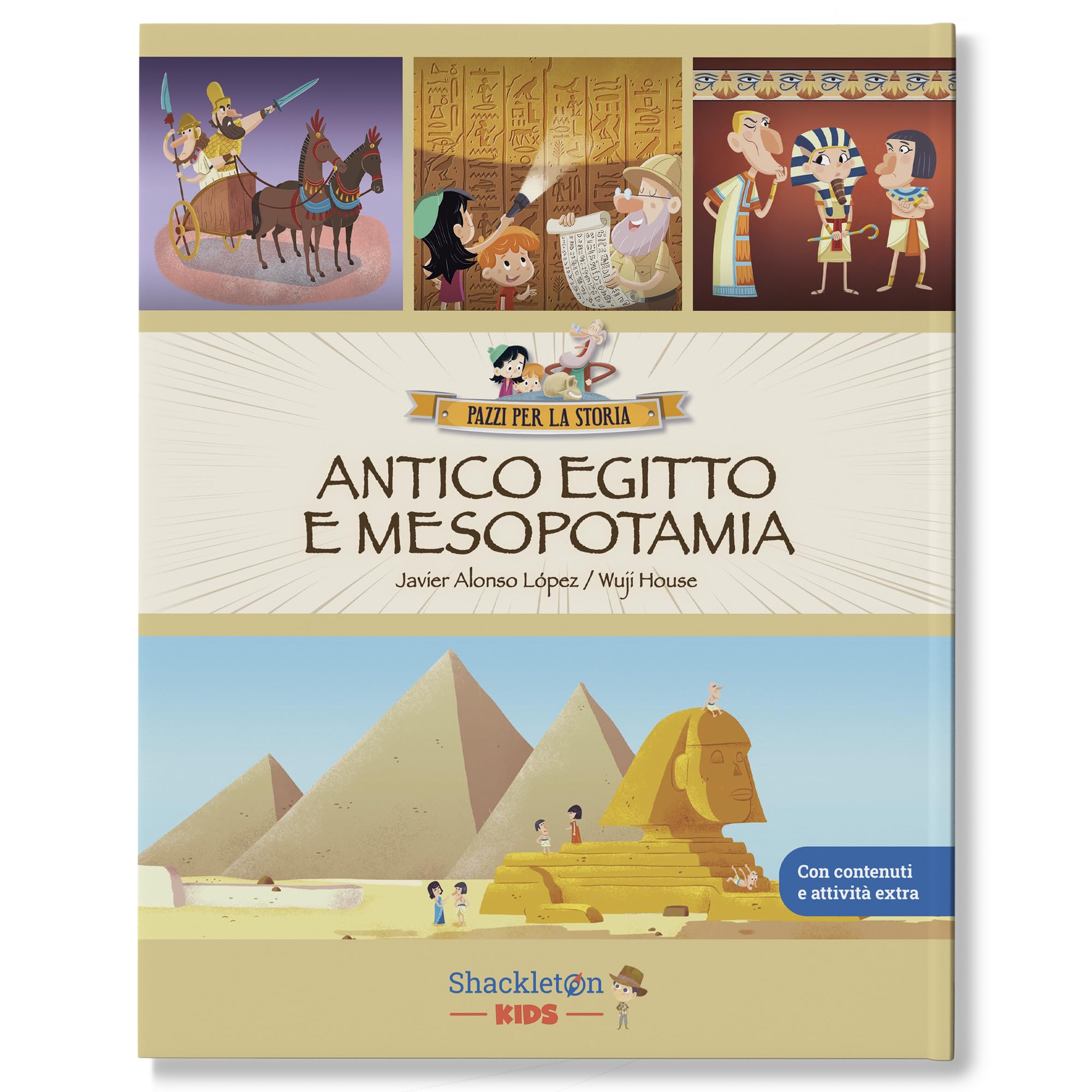 Antico Egitto e Mesopotamia / Libro per bambini con contenuti e attività extra.