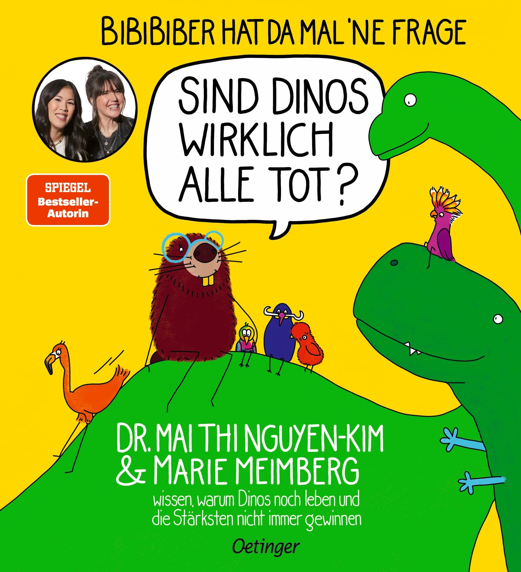 BiBiBiber hat da mal 'ne Frage. Sind Dinos wirklich alle tot?: Dr. Mai Thi Nguyen-Kim & Marie Meimberg wissen, warum Dinos noch leben und die Stärksten nicht immer gewinnen