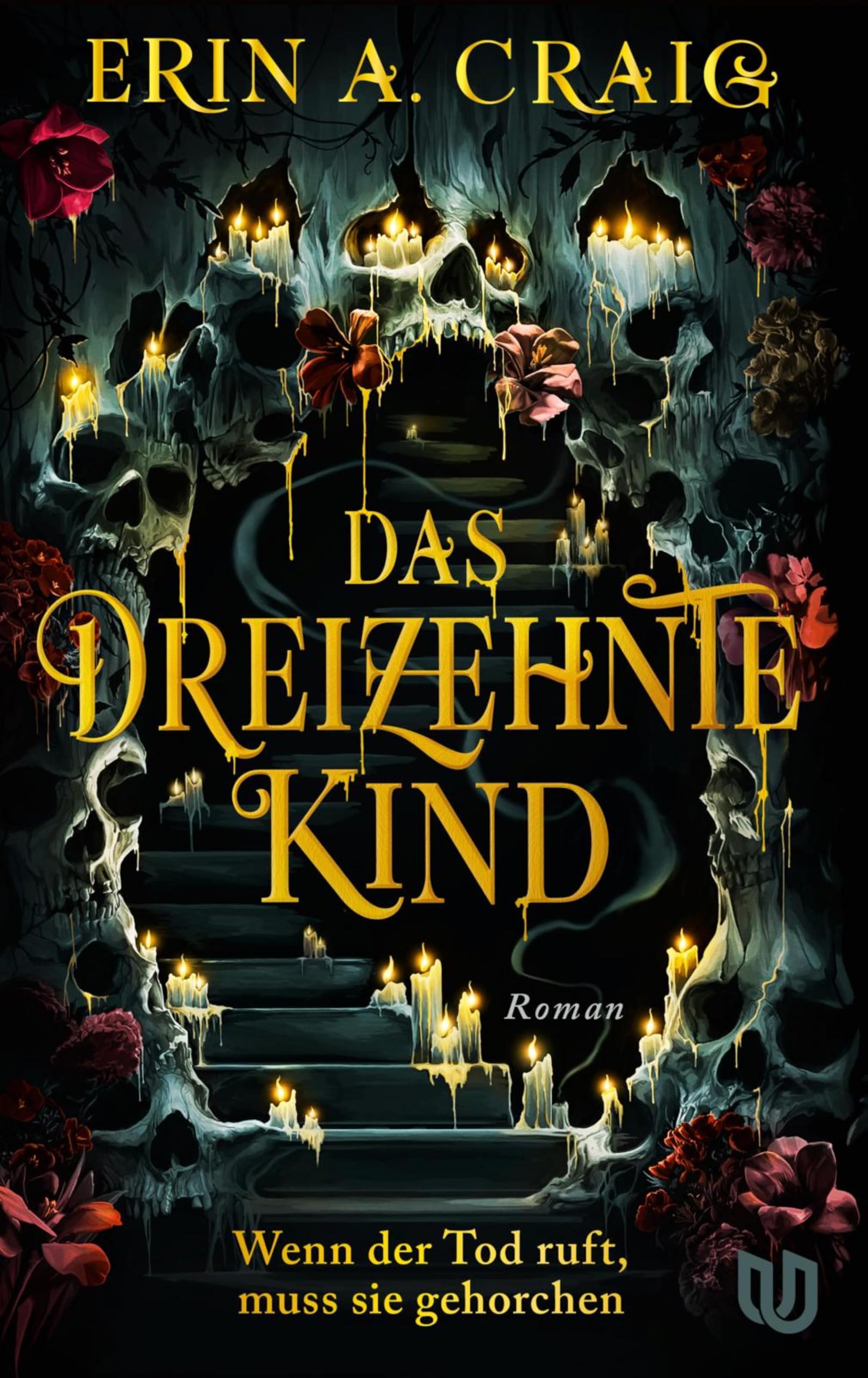 Das Dreizehnte Kind: Wenn der Tod ruft, muss sie gehorchen | Schaurig und märchenhaft: die Fantasy für den Herbst von Bestsellerautorin Erin A. Craig!