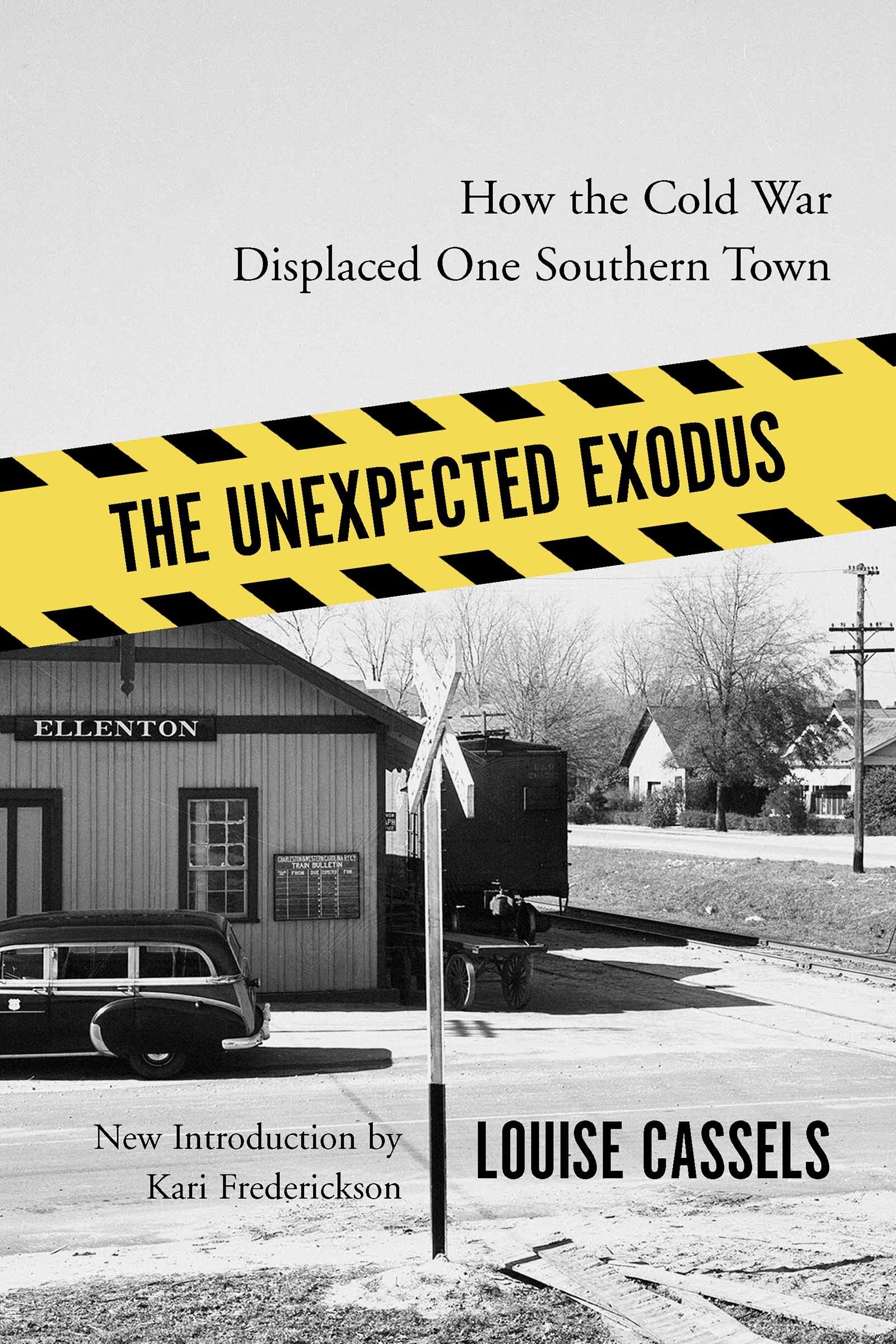 The Unexpected Exodus: How the Cold War Displaced One Southern Town (Southern Classics)
