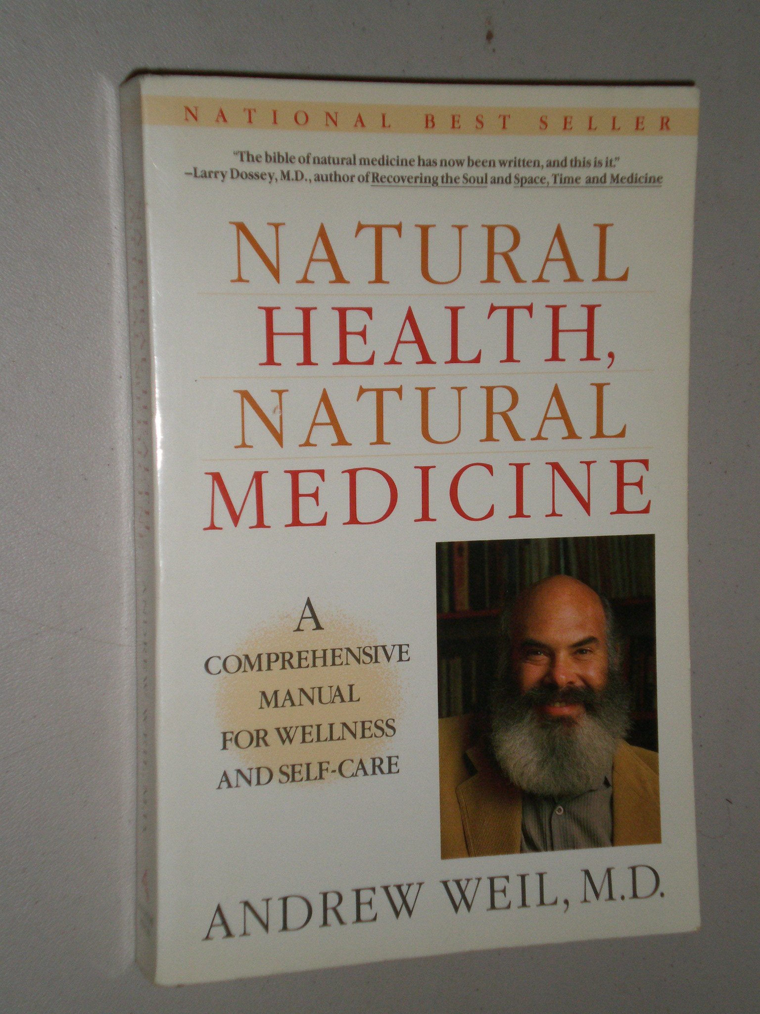 Natural Health, Natural Medicine: A Comprehensive Manual for Wellness and Self-Care Weil, Andrew