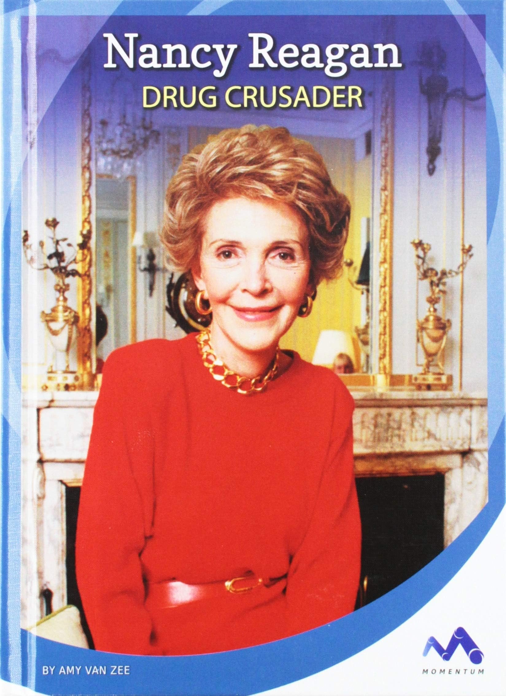 Nancy Reagan: Drug Crusader