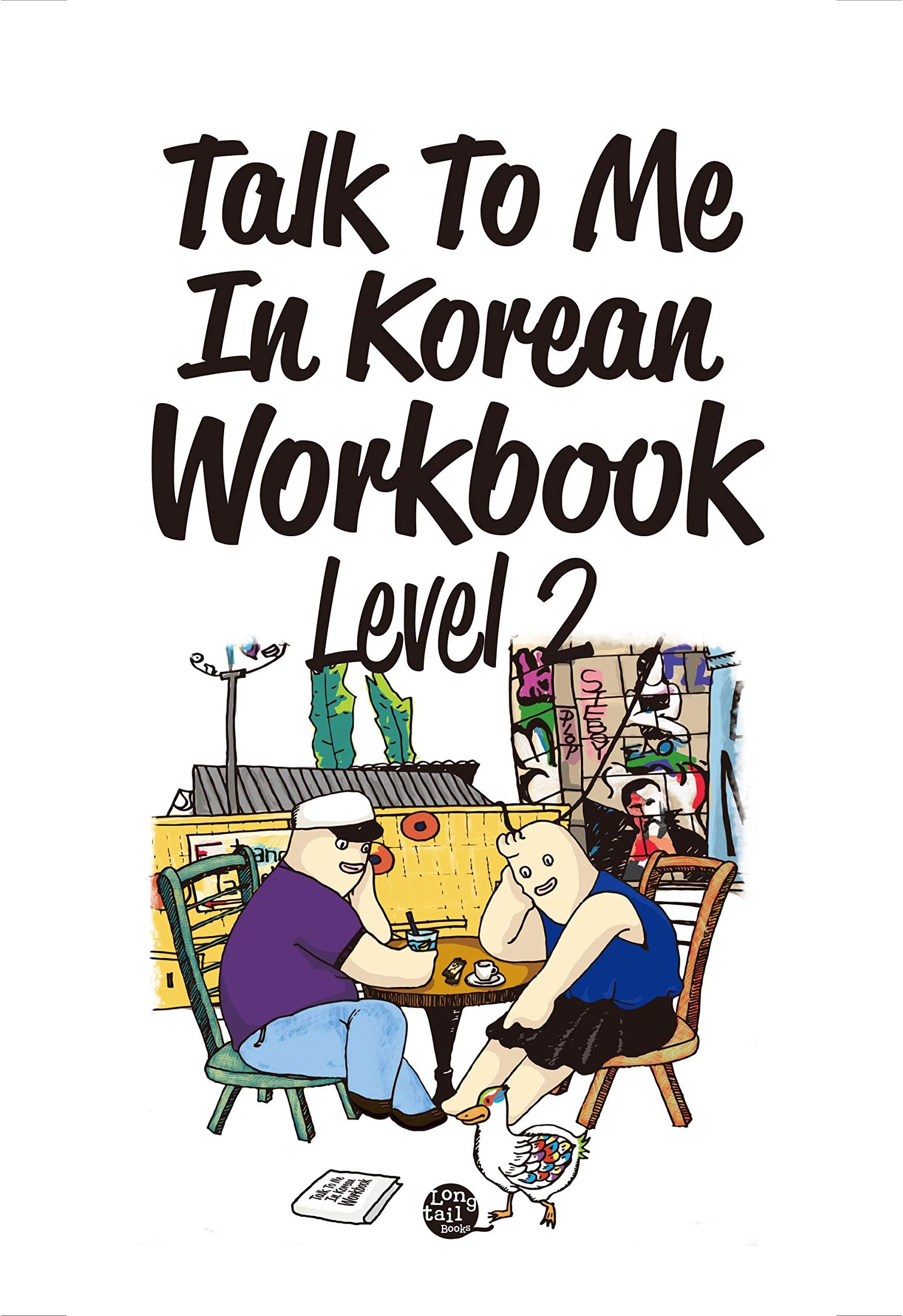 Talk to Me in Korean Workbook: Level 2