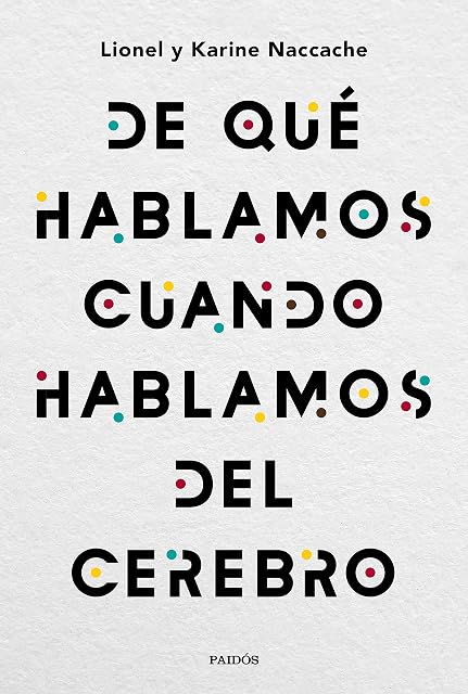 Portada de De qué hablamos cuando hablamos del cerebro