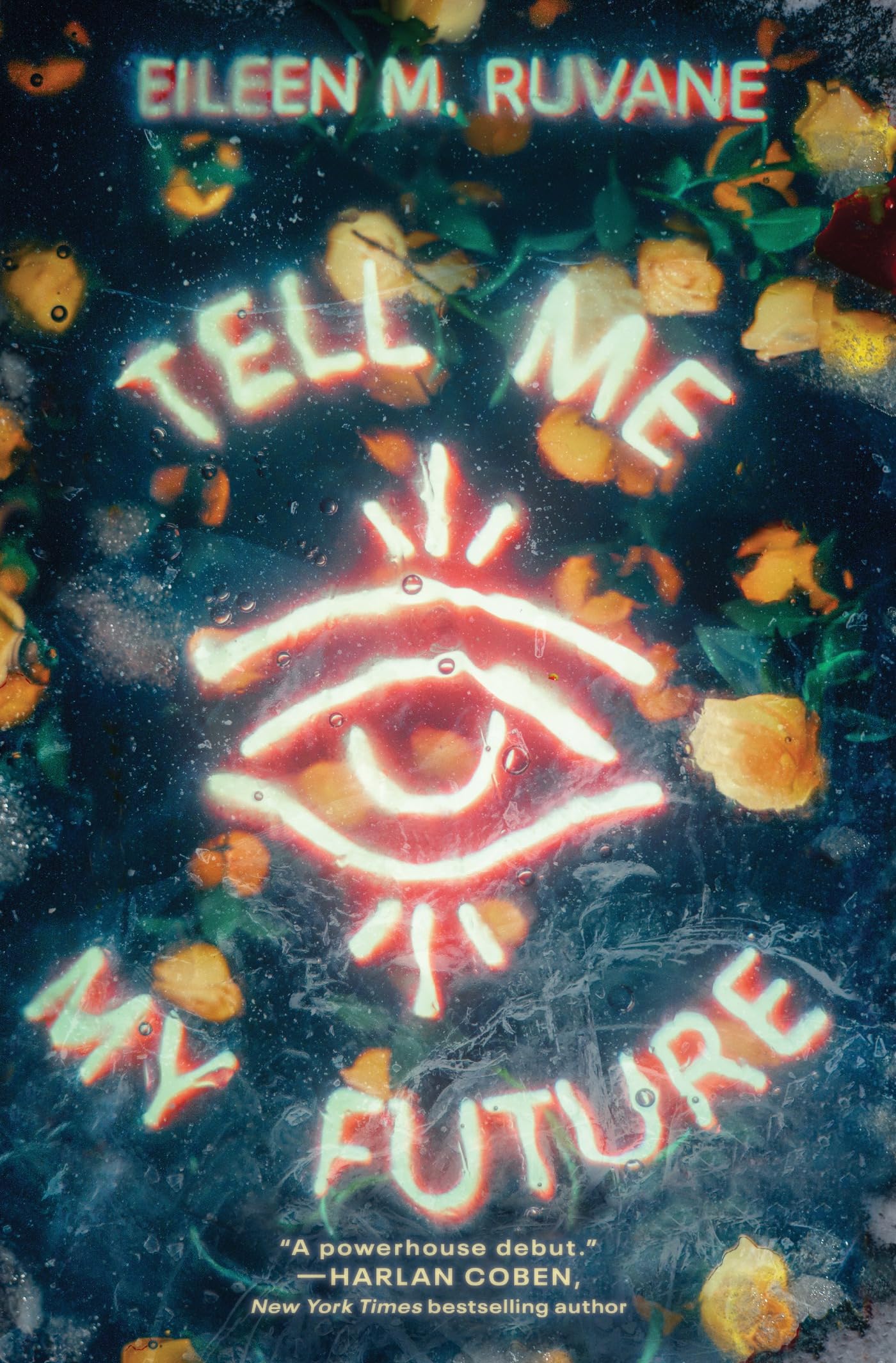 Tell Me My Future A Novel by Eileen M. Ruvane (Hardback Book)