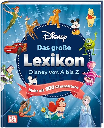 Disney: Das große Lexikon: Disney von A-Z - Mehr als 150 Charaktere | Kinderlexikon ab 6 Jahren mit spannenden Fakten und Quiz-Fragen zu den ... (Disney: Traumhafte Welten für Jung &amp; Alt)