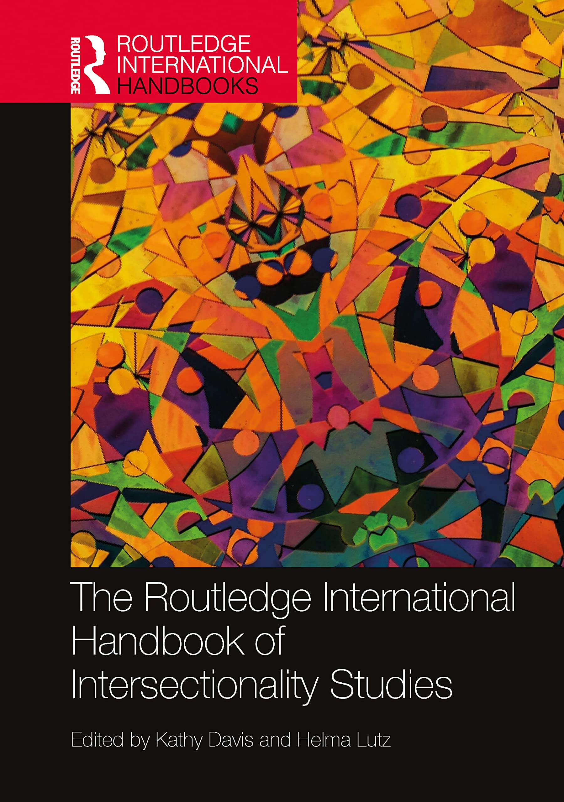The Routledge International Handbook of Intersectionality Studies (Routledge International Handbooks)