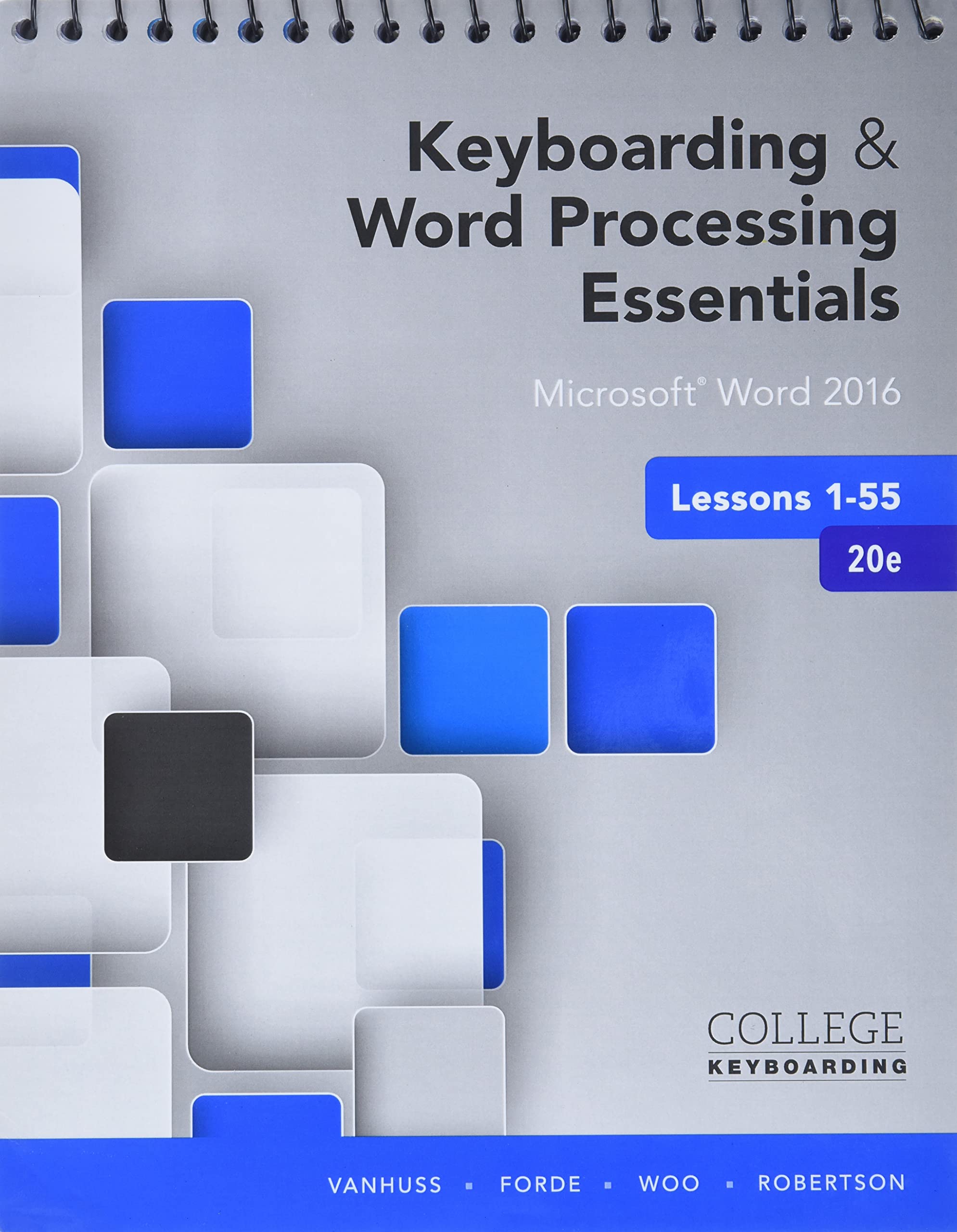 Keyboarding and Word Processing Essentials Lessons 1-55 (College Keyboarding)
