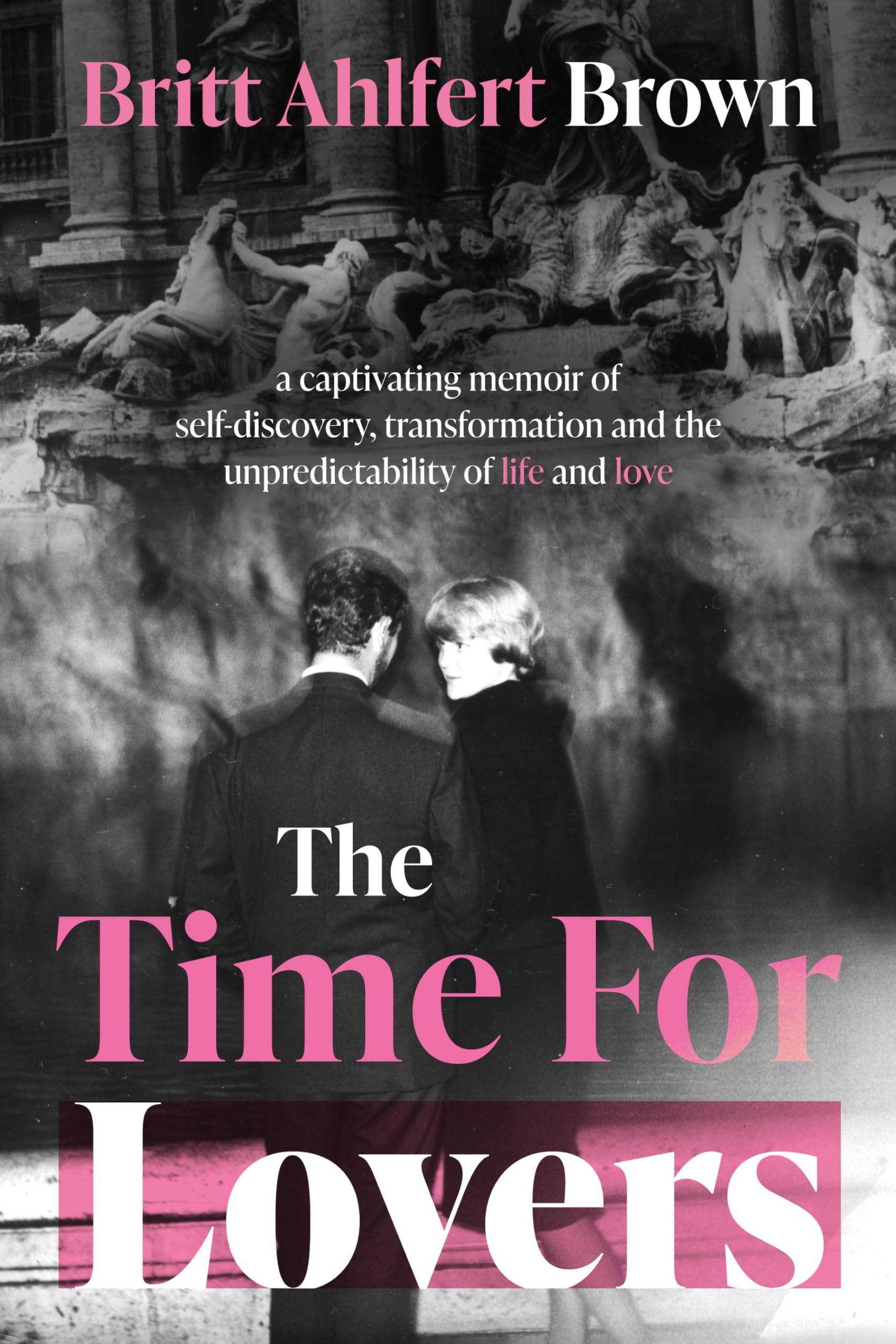 The Time For Lovers by Britt Ahlfert Brown - 9781835741344