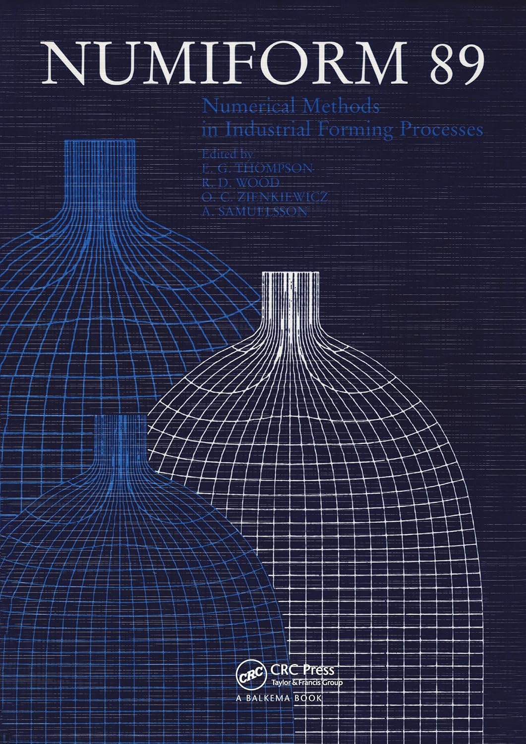 NUMIFORM 89: Numerical Methods in Industrial Forming Processes: Proceedings of the 3rd international conference, Fort Collins, 26-30 June 1989      1st Edition, Kindle Edition
