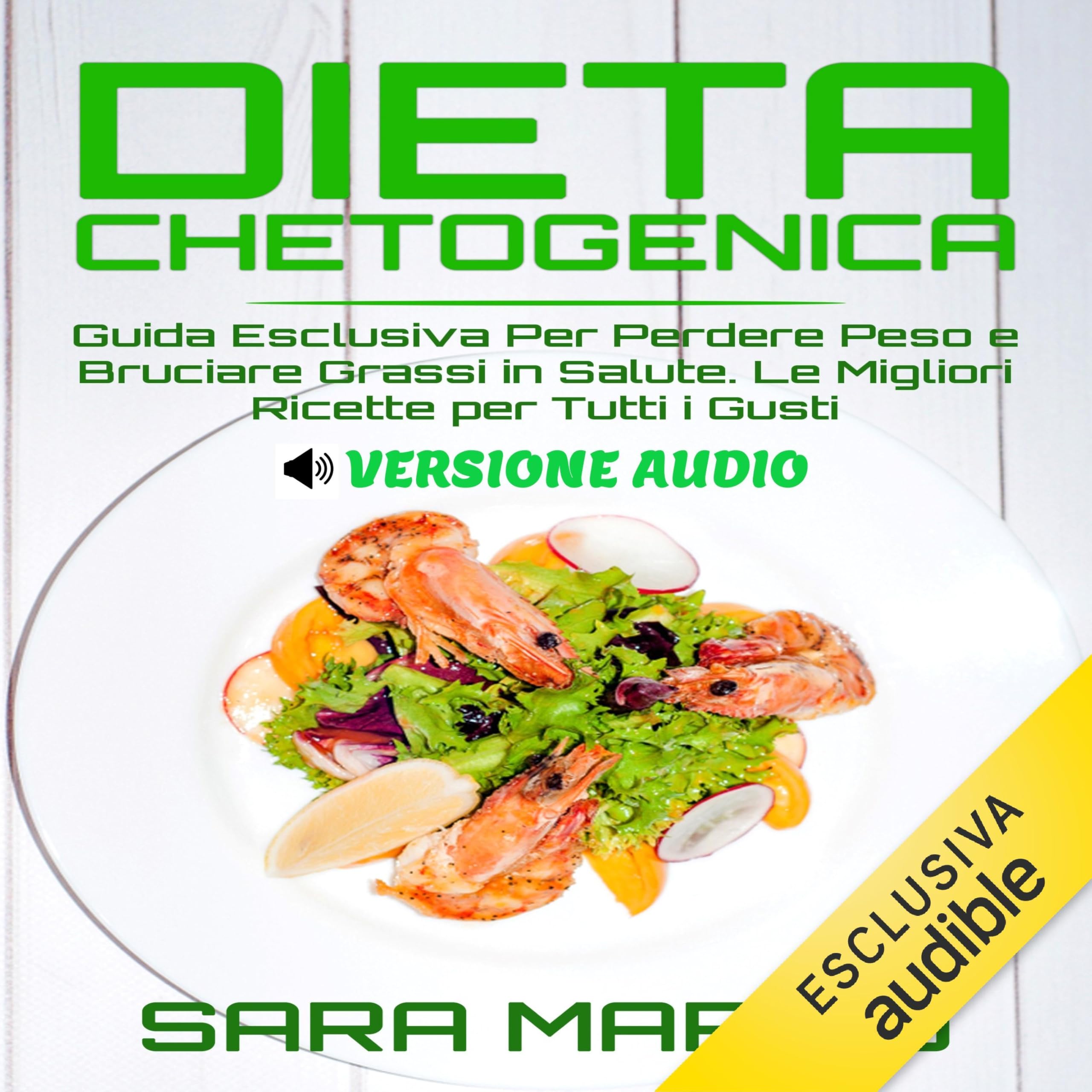 Dieta Chetogenica: Guida Perdere Peso Bruciare Grassi Ricette