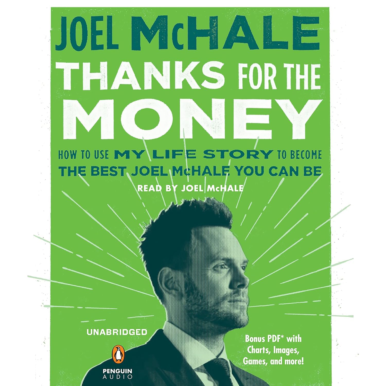 Thanks for the Money: How to Use My Life Story to Become the Best Joel McHale You Can Be