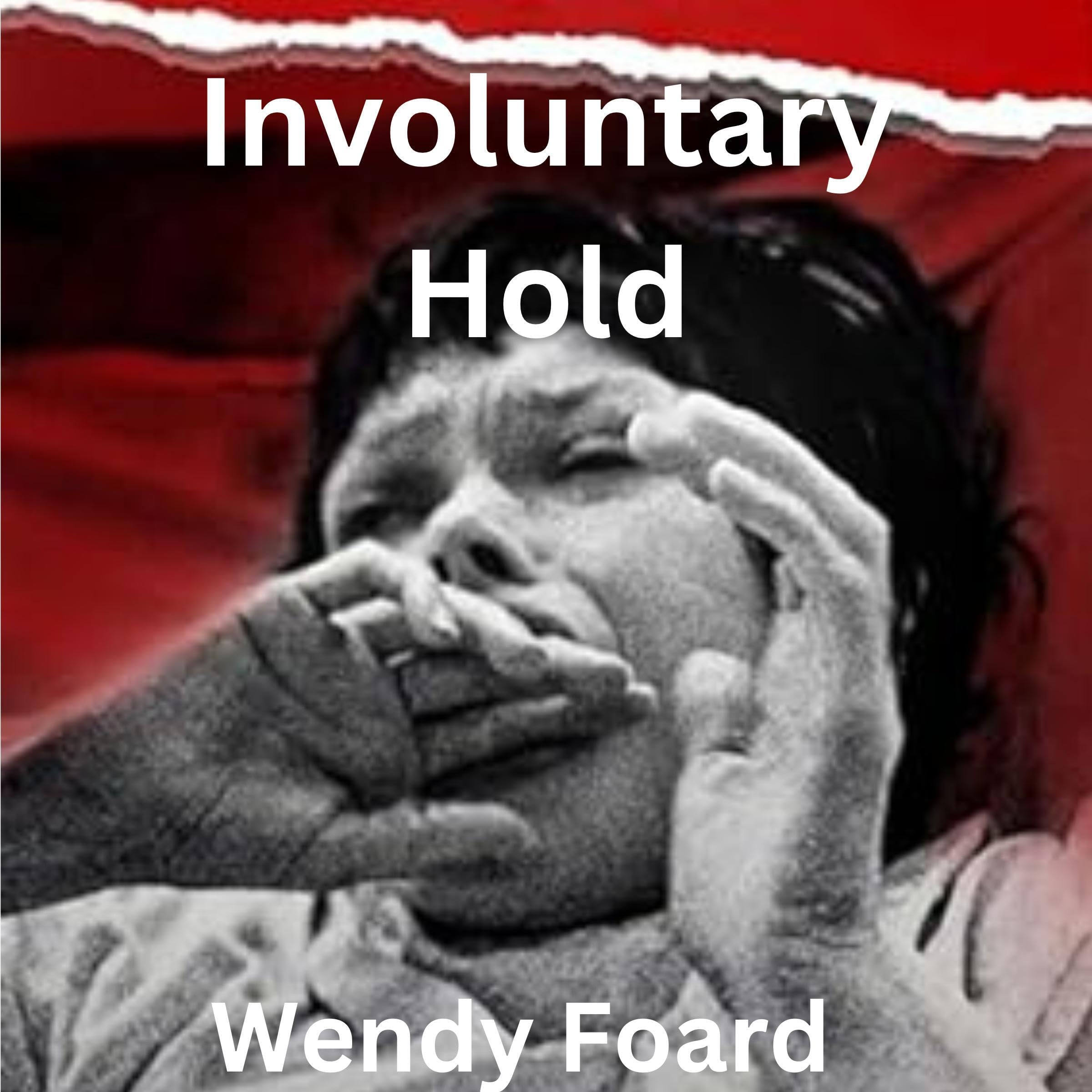 Involuntary Hold