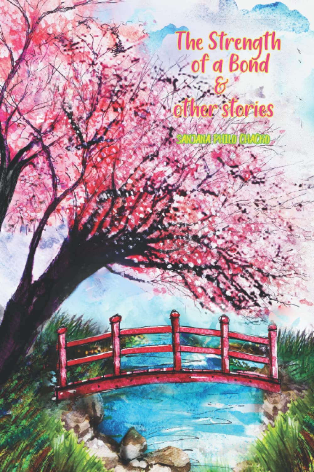 The Strength Of A Bond And Other Stories