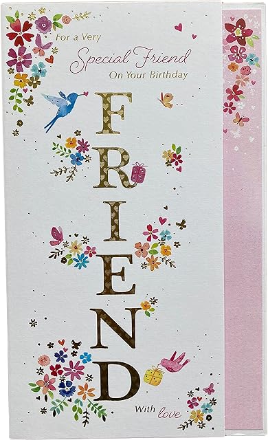 to a Special Friend Birthday Card ~ Lovely Words