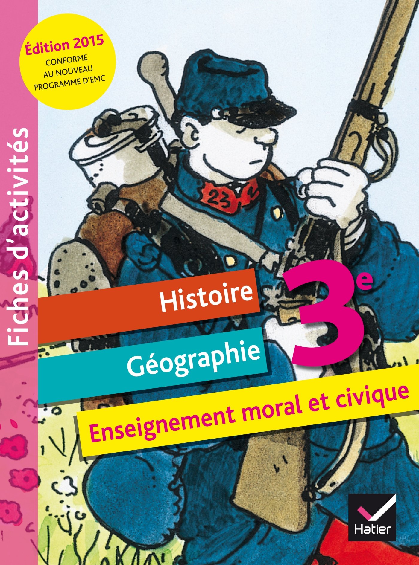 Fichier d'activités Histoire-Géographie Enseignement moral et civique 3e éd. 2015 (Fiches d'activités Histoire géographie EMC) (French Edition)