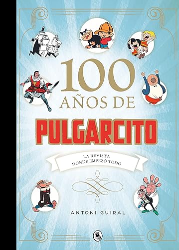 100 años de Pulgarcito: La revista donde empezó todo