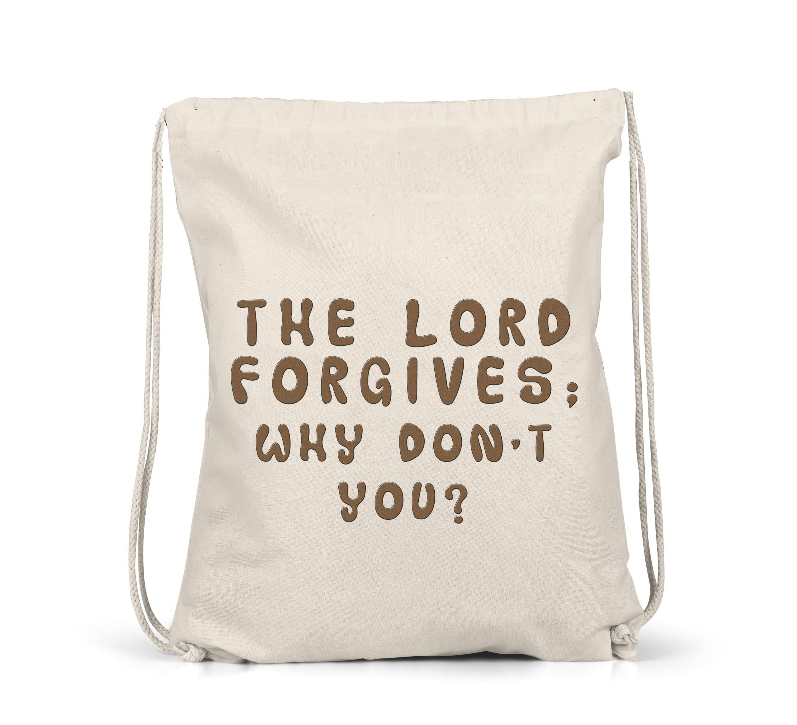 TaxWiseThe Lord Forgives; Why Don't You? Printed Cotton Drawstring Bag/Personalised PE Bag/Organic Drawstring Sack/Express Yourself Through A Custom Design