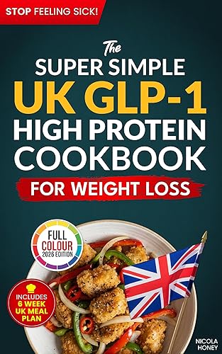 The Super Simple UK GLP-1 High Protein Cookbook for Weight