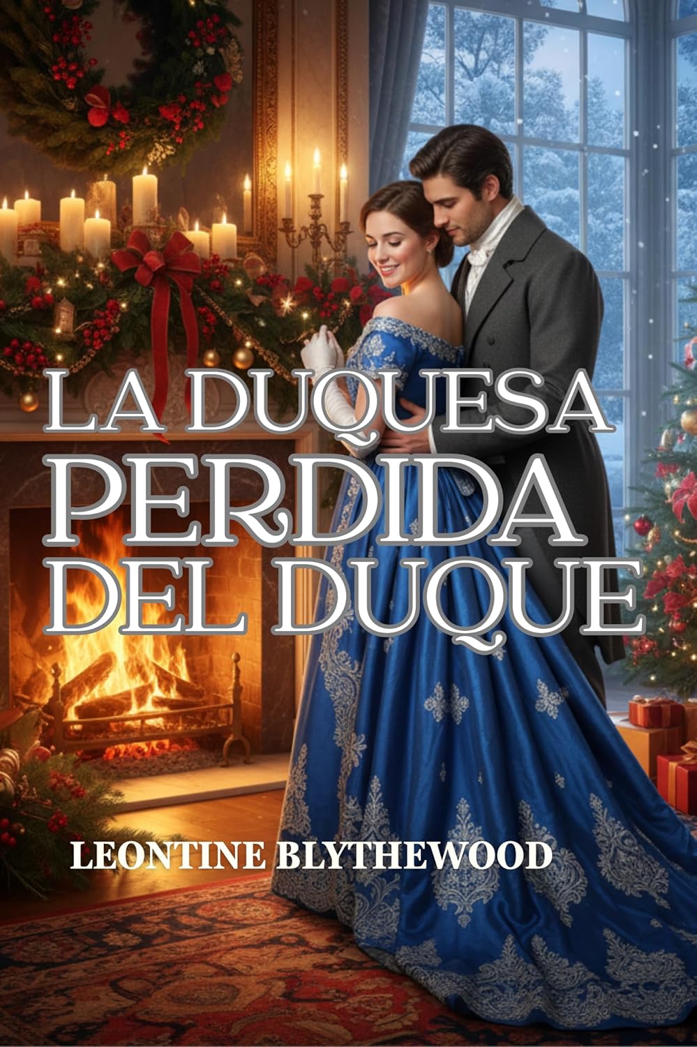 La duquesa perdida del duque: Un romance invernal de la Regencia sobre la memoria, el duelo y el regreso al hogar (Nevadas y segundas oportunidades nº 1) (Spanish Edition)      Kindle Edition