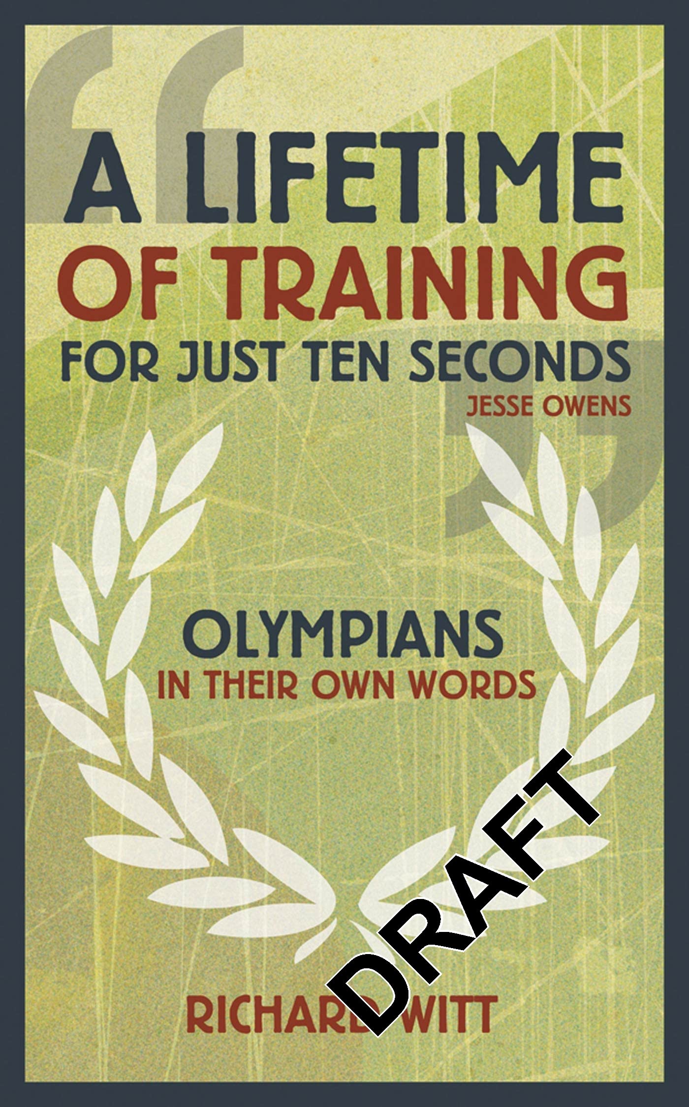 Buy Lifetime of Training for Just Ten Seconds: Olympians in Their Own Words — BookShops.in