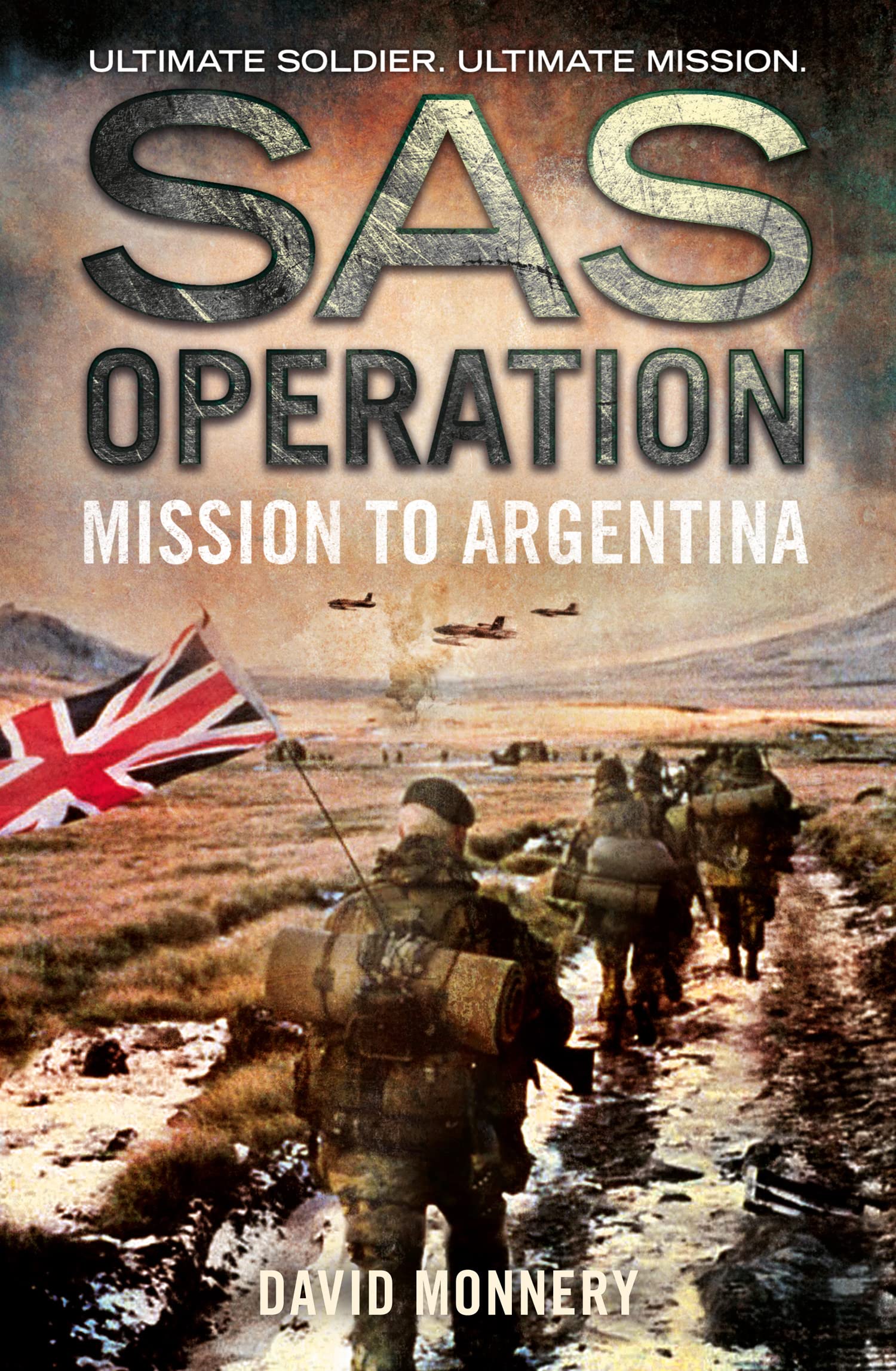 MISSION TO ARGENTINA: A Gripping Special Air Service Thriller of Espionage and the Falklands War (SAS Operation)