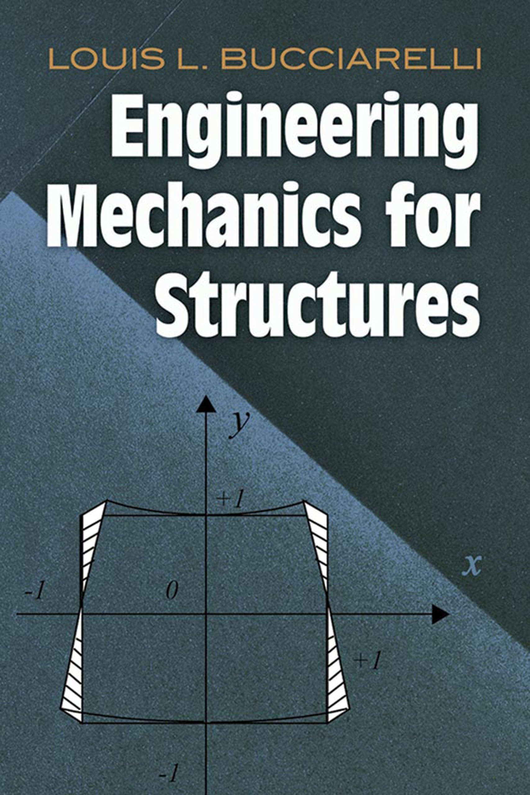 Engineering Mechanics for Structures (Dover Civil and Mechanical Engineering)