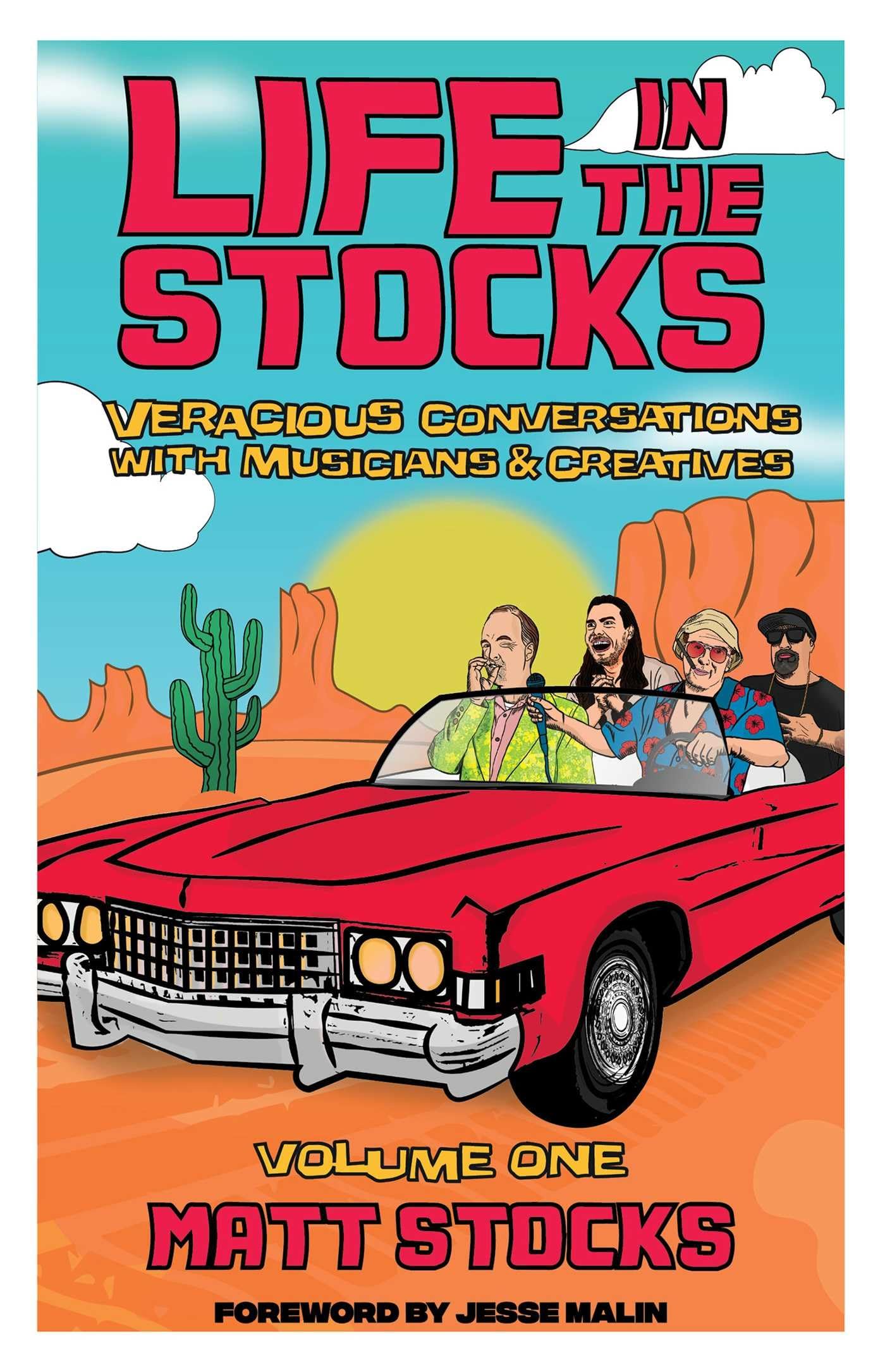 Life In The Stocks: Volume One: Veracious Conversations with Musicians & Creatives: 1