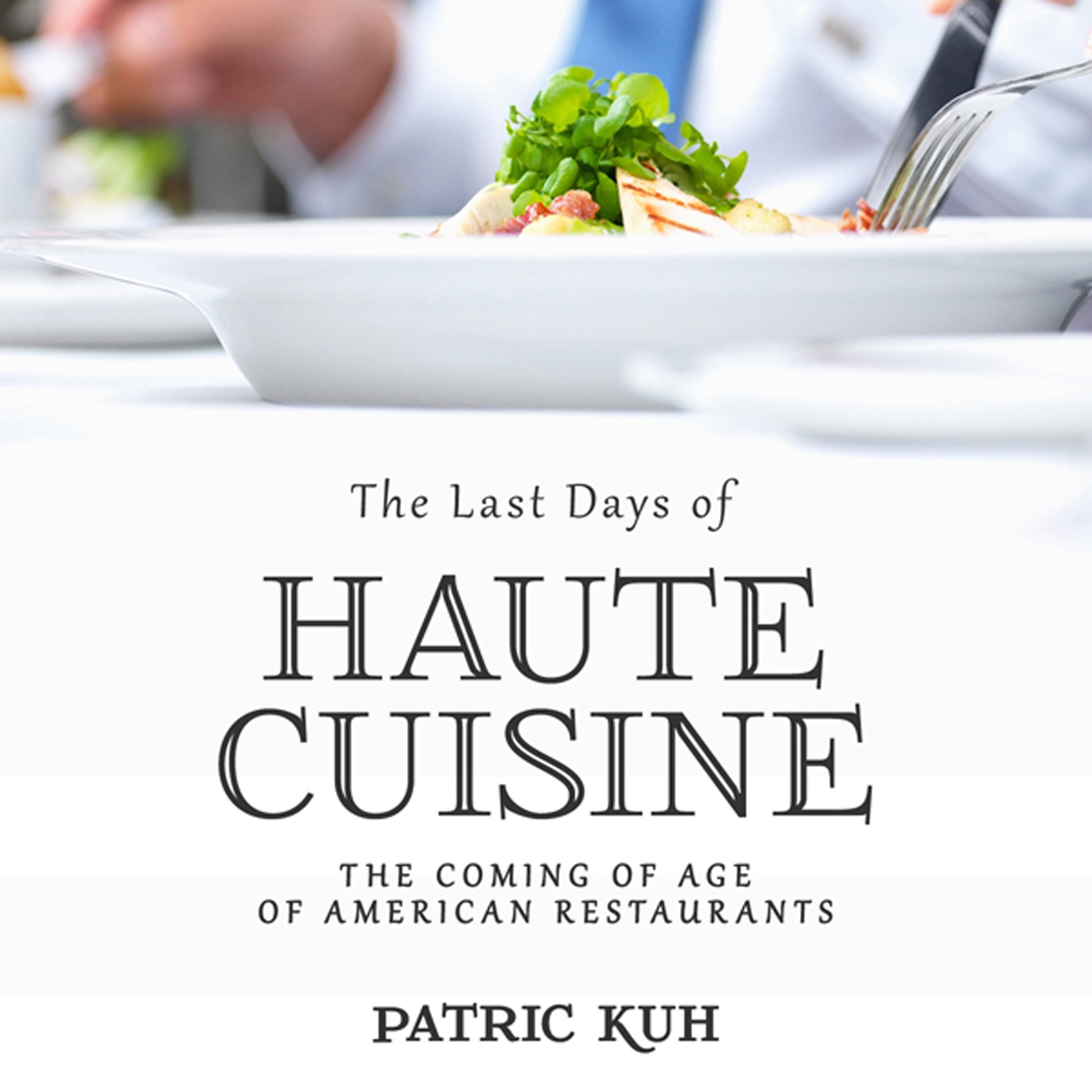 Cover art for The Last Days of Haute Cuisine