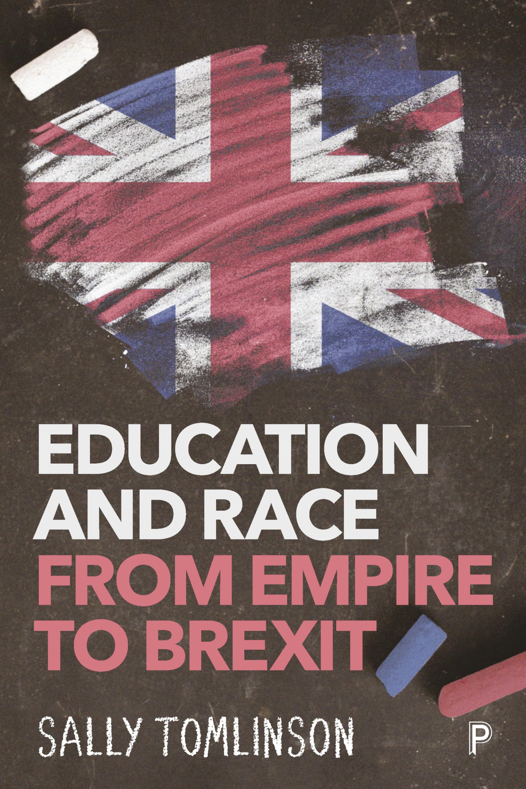 Education and Race from Empire to Brexit,Sally Tomlinson