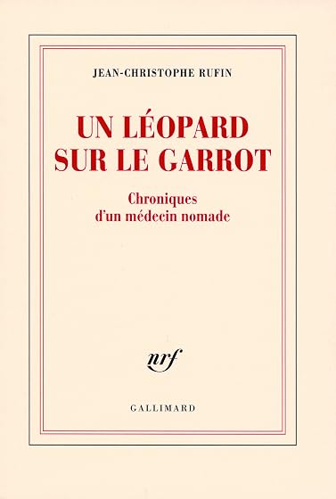 Un Leopard Sur le Garrot: Chroniques D un Medecin Nomade