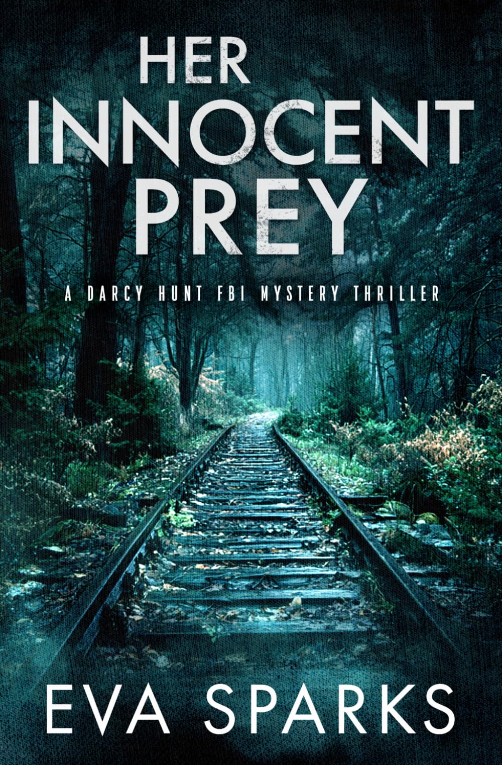 Her Innocent Prey (Darcy Hunt FBI Mystery Suspense Thriller)
