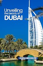 Unveiling the beauty of dubai