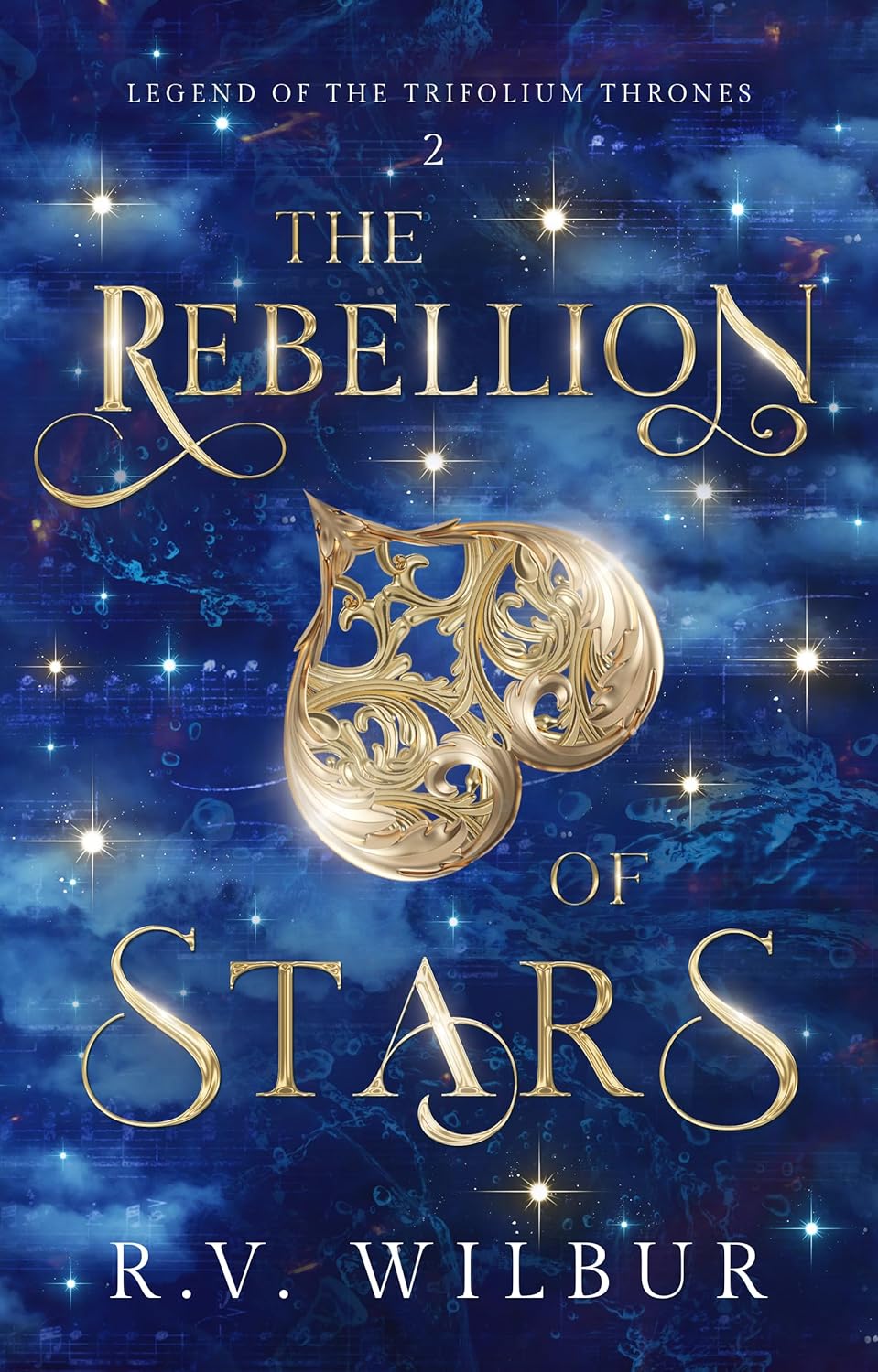 The Rebellion of Stars (Legend of the Trifolium Thrones Book 2)      Kindle Edition
