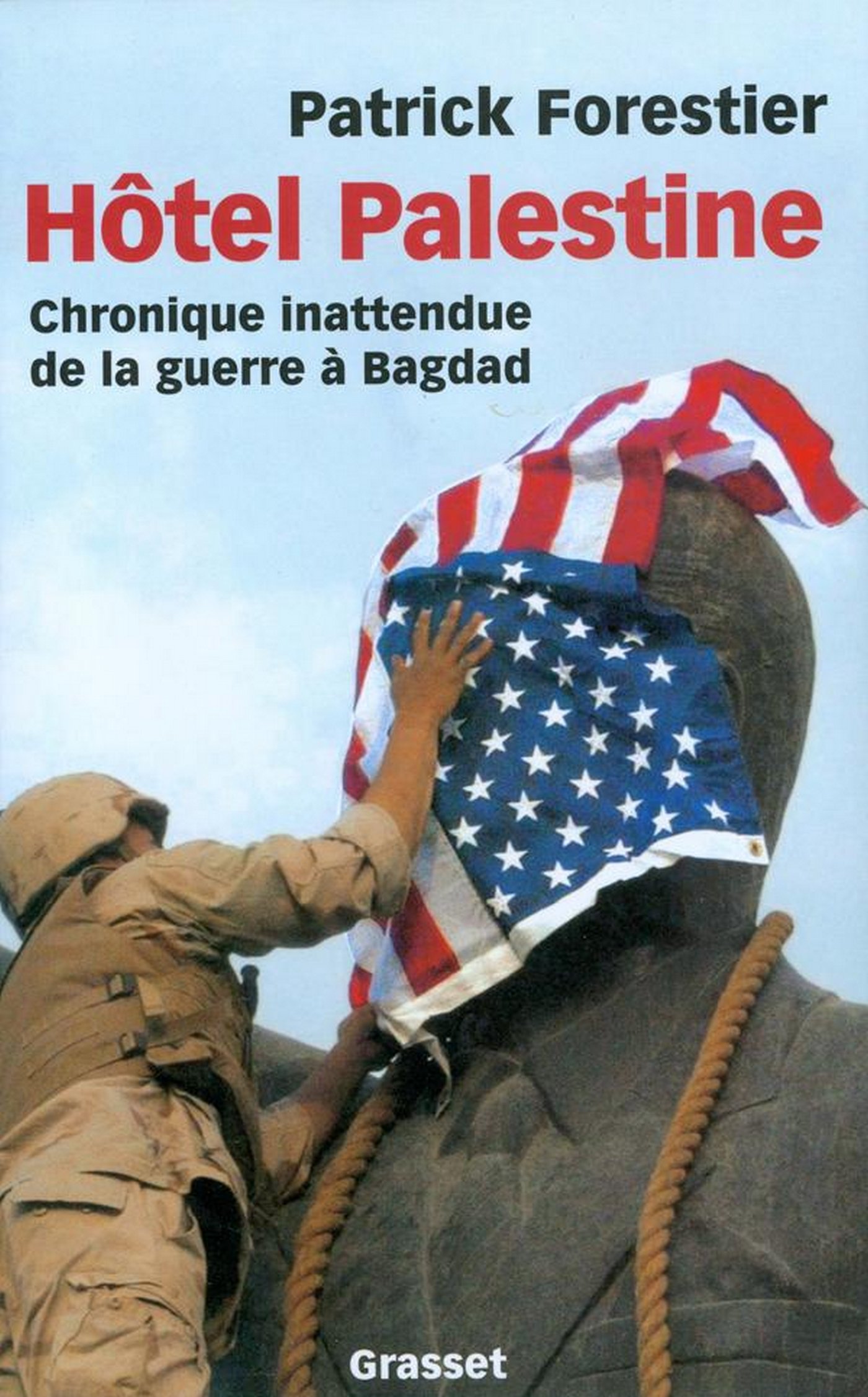 Hôtel Palestine - Chronique inattendue de la guerre à Bagdad (French Edition)