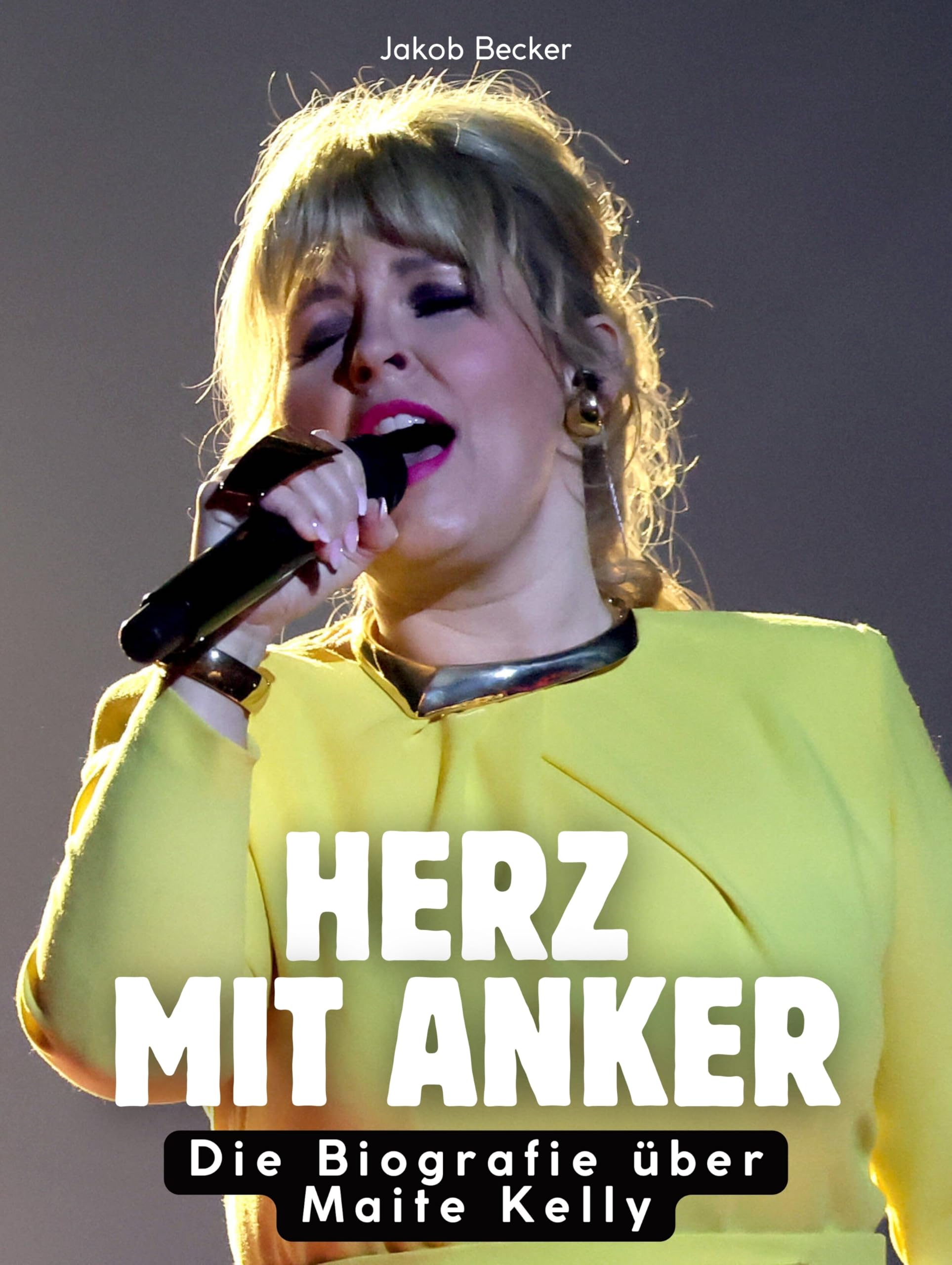 Herz mit Anker: Die Biografie über Maite Kelly. Hochwertige Hardcoverausgabe