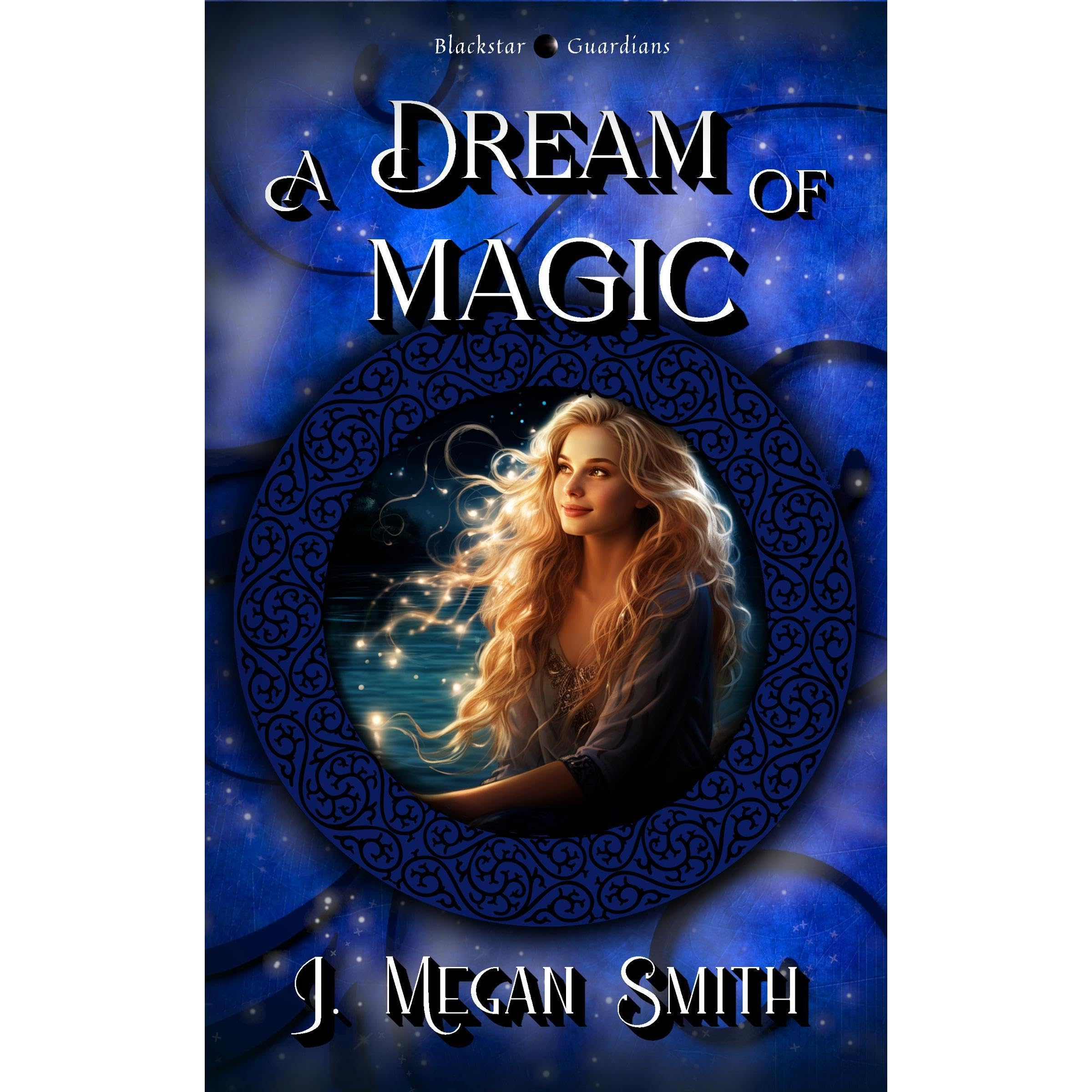 A Dream of Magic: A Light Paranormal Romance with humor, heart, and a swirl of magic