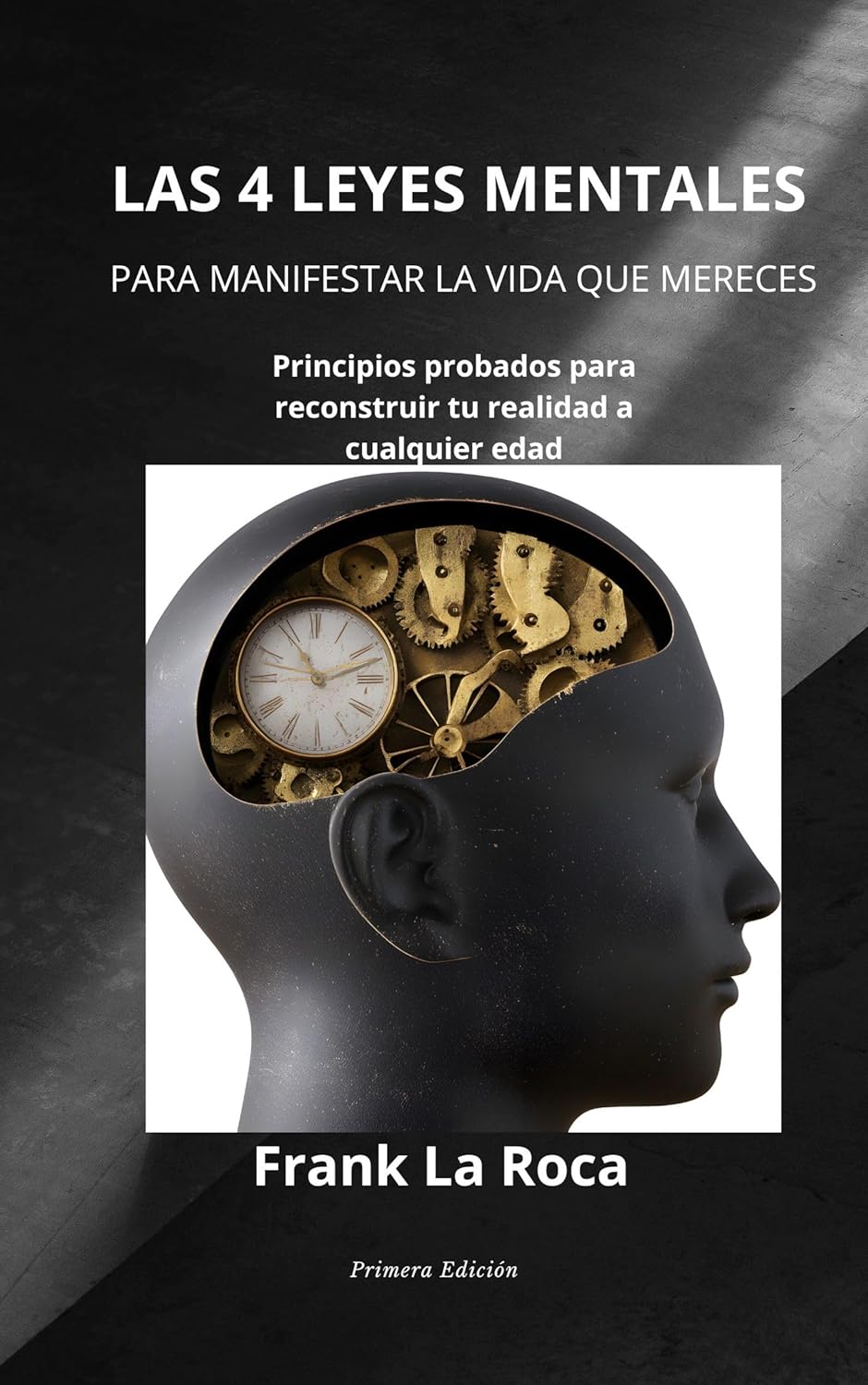 Las 4 Leyes Mentales para Manifestar la Vida que Mereces: Principios ...