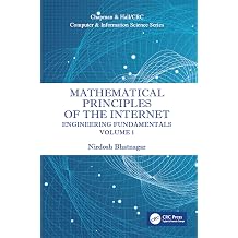 Mathematical Principles of the Internet, Volume 1 Engineering Chapman & Hall/CRC Computer and Information Science Series