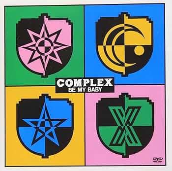 コンプレックスBE MY BABYレコード Amazon.co.jp: BE MY BABY [DVD] : COMPLEX, COMPLEX: DVD