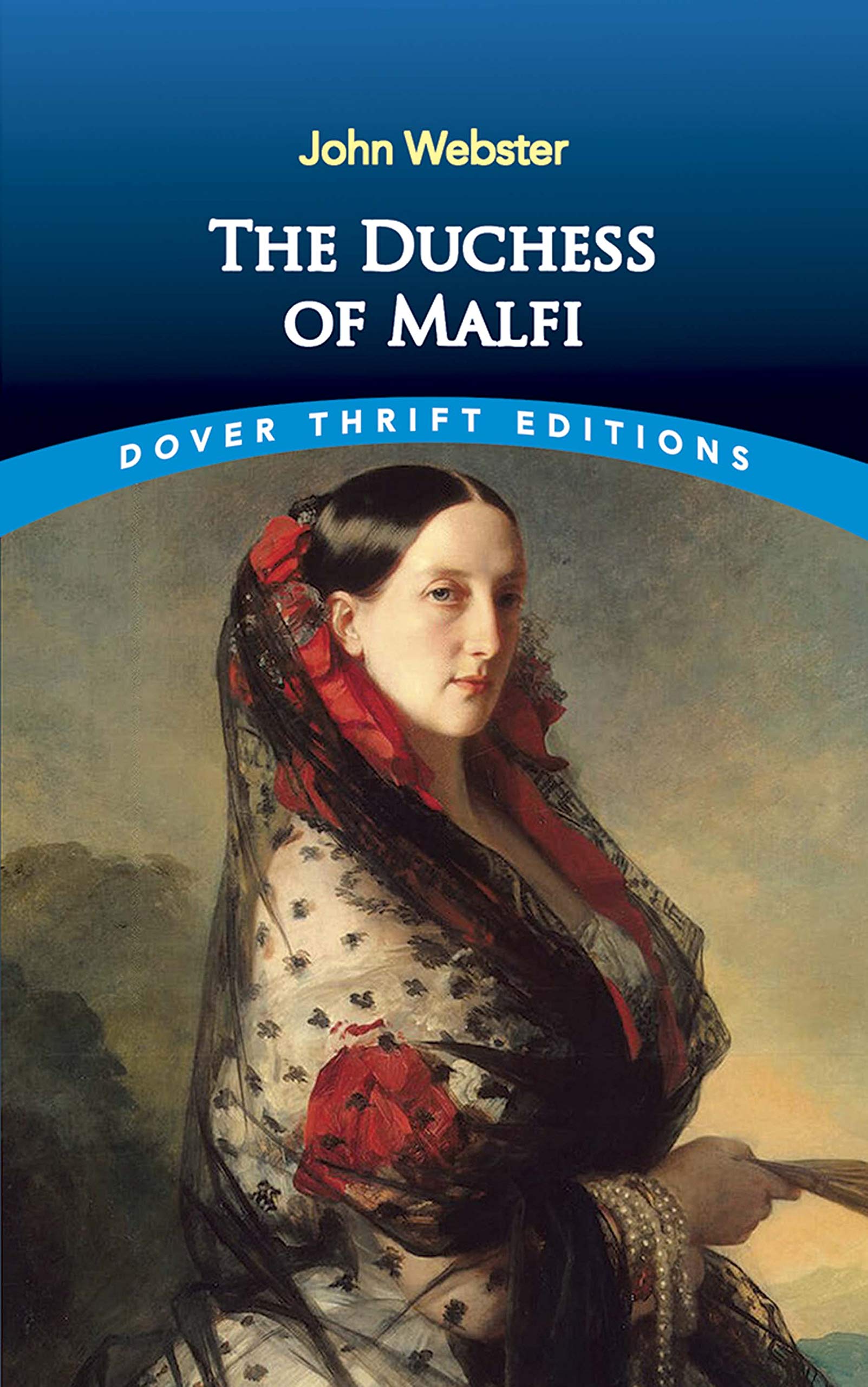 The Duchess of Malfi: iv (Thrift Editions)