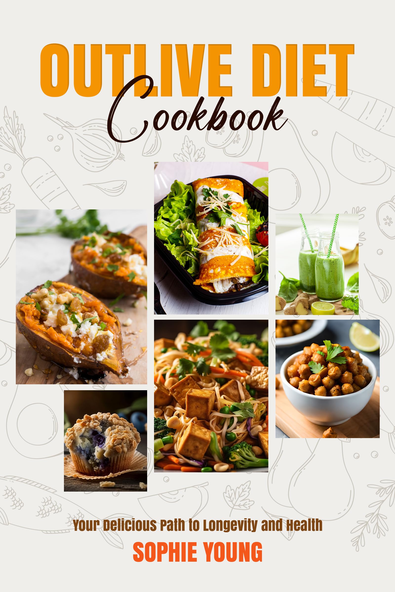 Outlive Diet Cookbook: Your Delicious Path to Longevity and Health