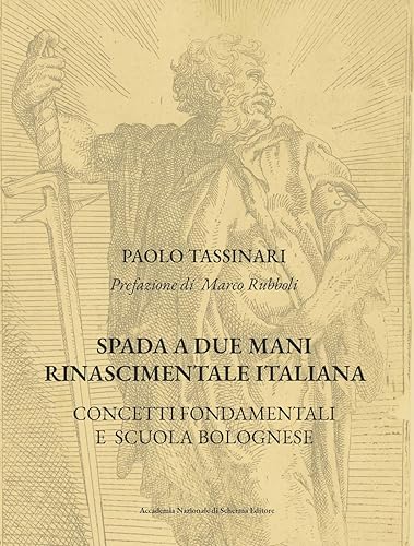 Spada a due mani Rinascimentale Italiana: CONCETTI FONDAMENTALI E SCUOLA BOLOGNESE