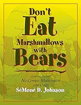 Don't Eat Marshmallows with Bears
