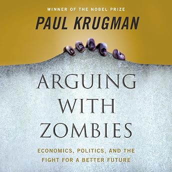 Arguing with Zombies Audiobook by Paul R. Krugman episode artwork