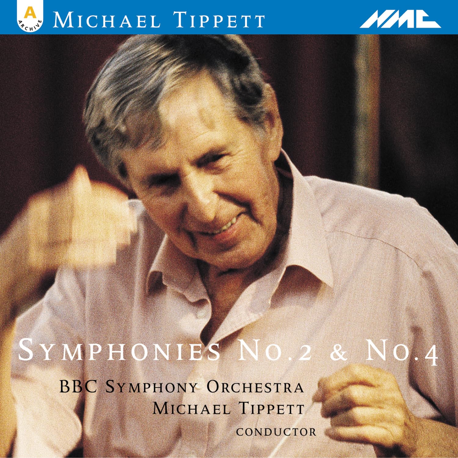Michael Tippett: Symphonies No 2 and No 4